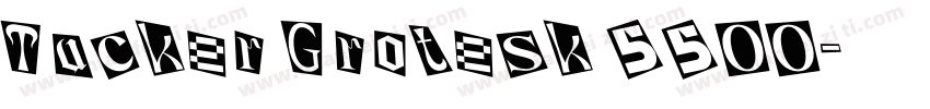 Tucker Grotesk 5500字体转换